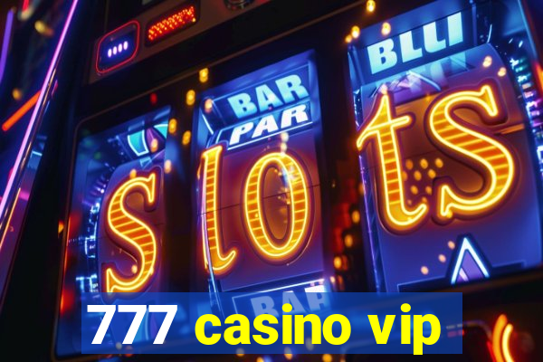 777 casino vip