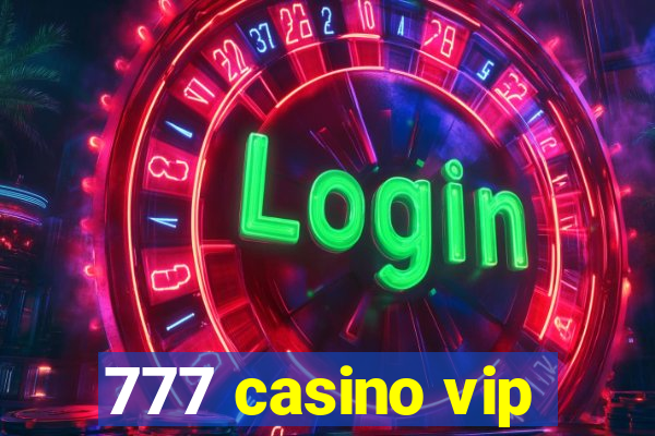 777 casino vip