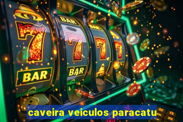 caveira veiculos paracatu
