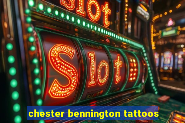 chester bennington tattoos