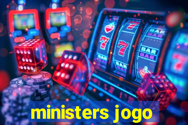 ministers jogo