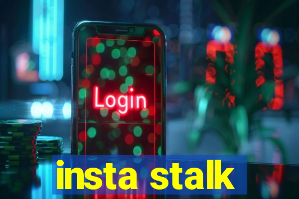 insta stalk