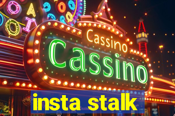 insta stalk