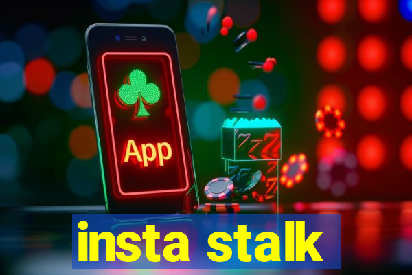 insta stalk