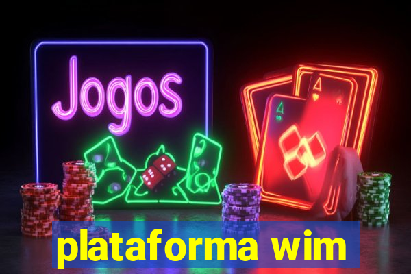 plataforma wim
