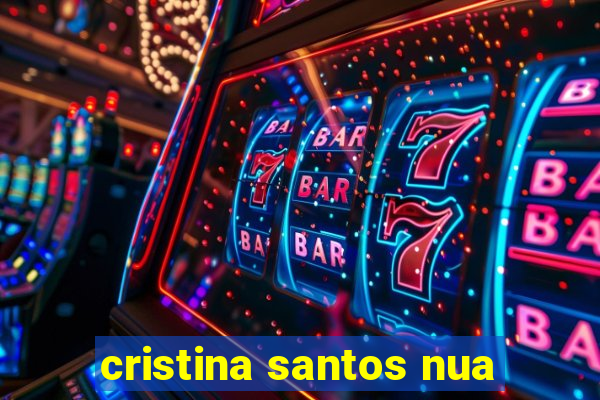 cristina santos nua