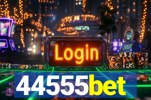 44555bet