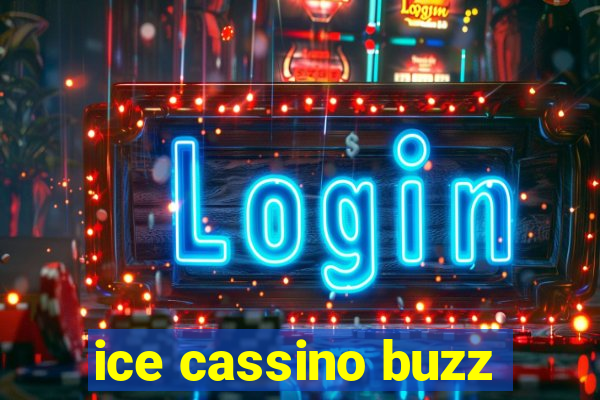 ice cassino buzz