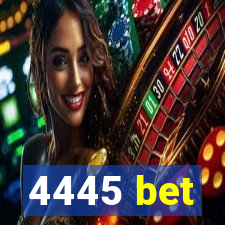 4445 bet