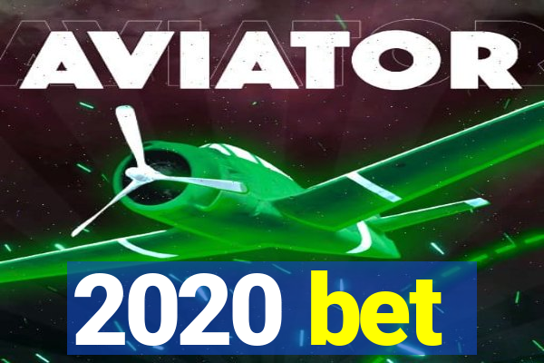 2020 bet