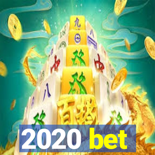 2020 bet