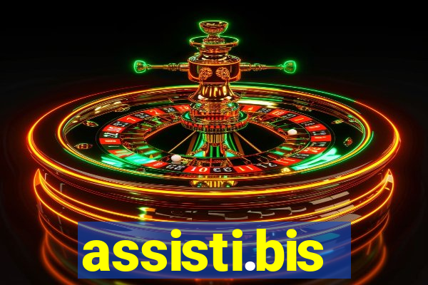 assisti.bis