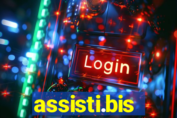 assisti.bis