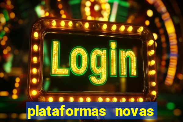 plataformas novas da bet