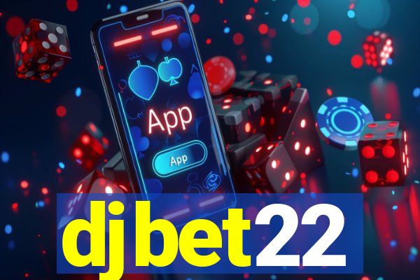djbet22
