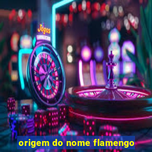 origem do nome flamengo