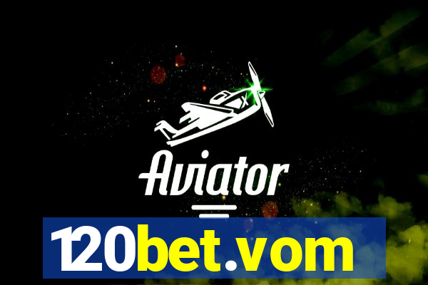 120bet.vom