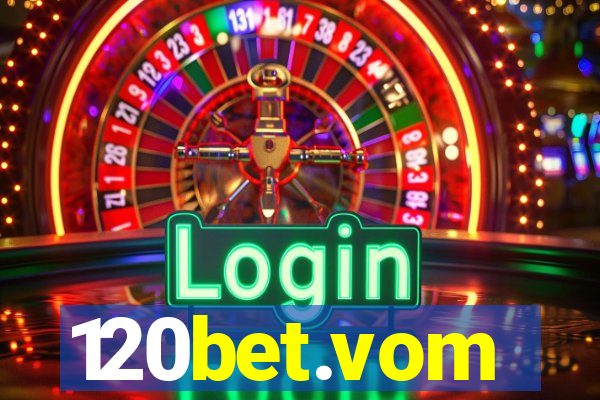 120bet.vom