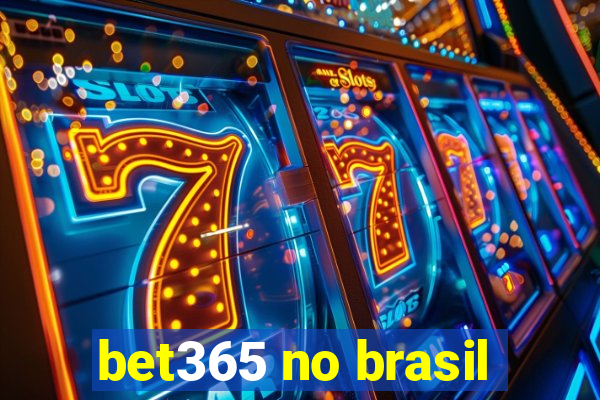 bet365 no brasil