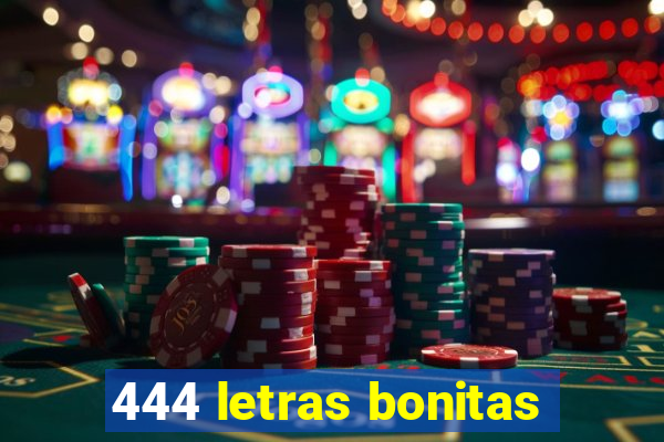 444 letras bonitas