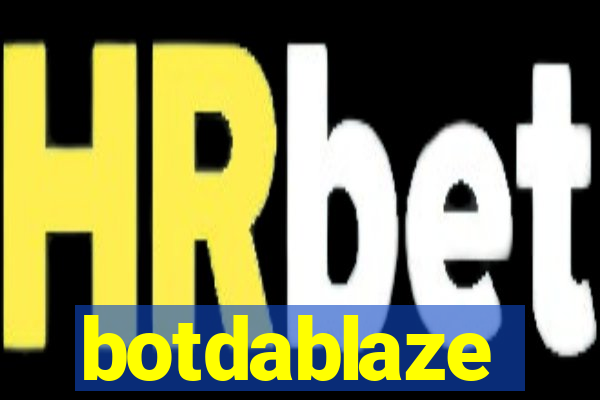 botdablaze