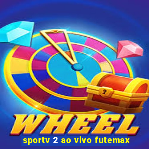 sportv 2 ao vivo futemax
