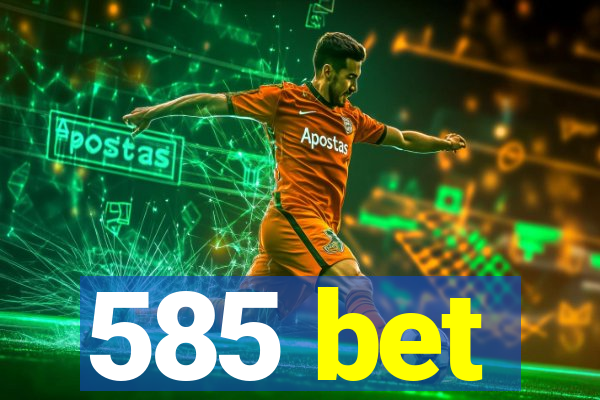 585 bet
