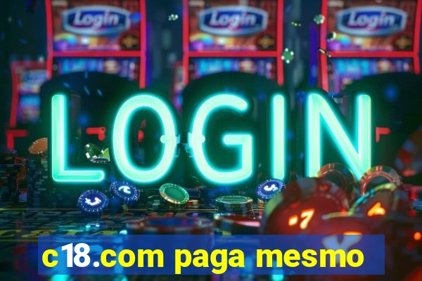 c18.com paga mesmo