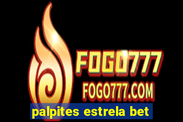 palpites estrela bet
