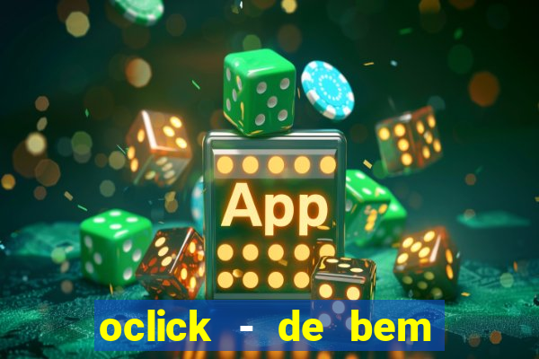 oclick - de bem com a vida resultado do jogo do bicho