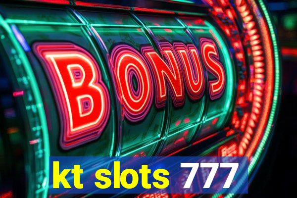 kt slots 777