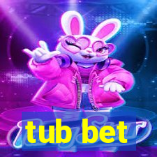 tub bet
