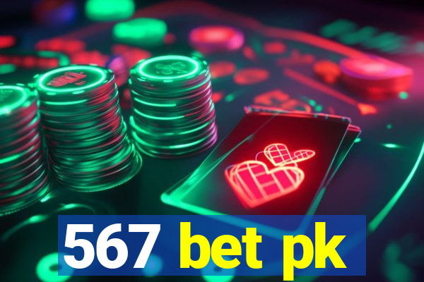 567 bet pk