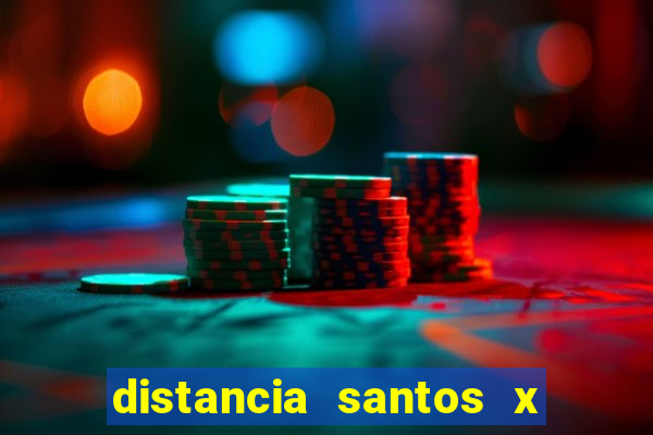 distancia santos x rio de janeiro