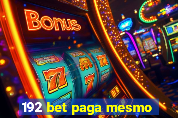 192 bet paga mesmo