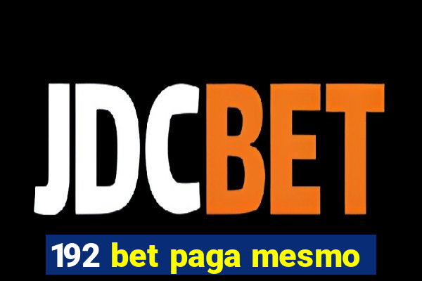 192 bet paga mesmo