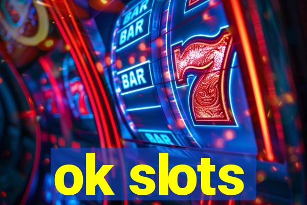 ok slots