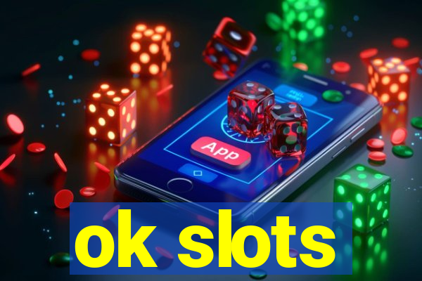 ok slots