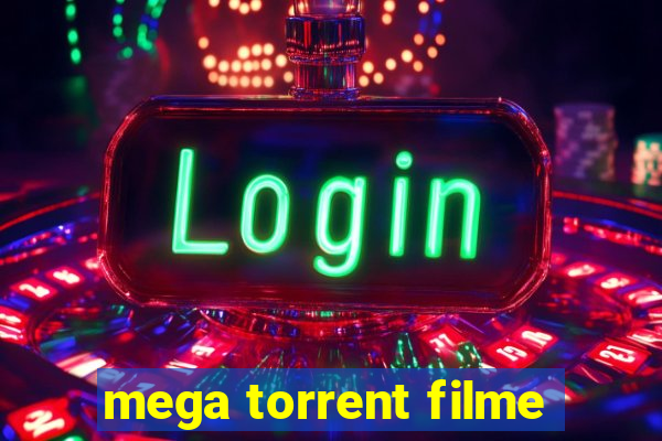 mega torrent filme