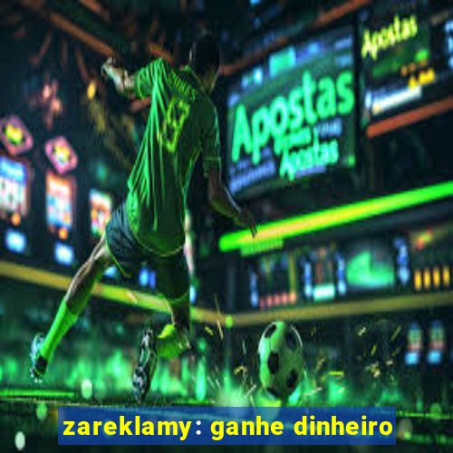 zareklamy: ganhe dinheiro