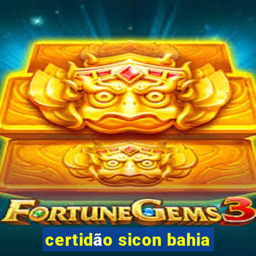 certidão sicon bahia