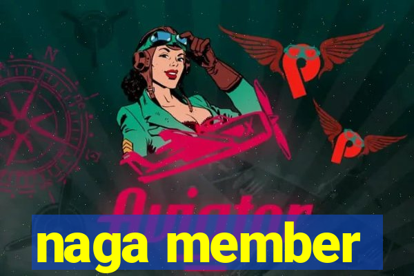 naga member