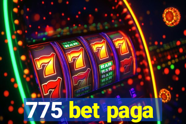 775 bet paga