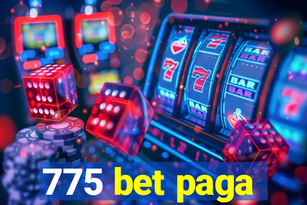 775 bet paga