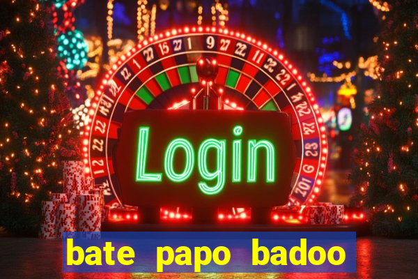 bate papo badoo sete lagoas