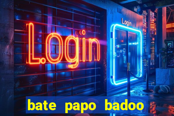 bate papo badoo sete lagoas