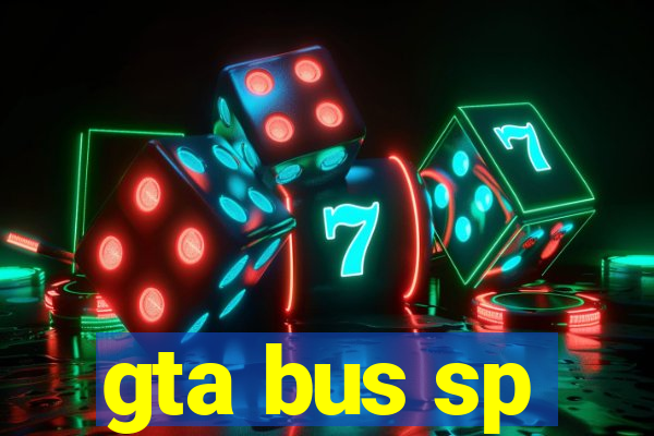 gta bus sp