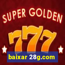 baixar 28g.com