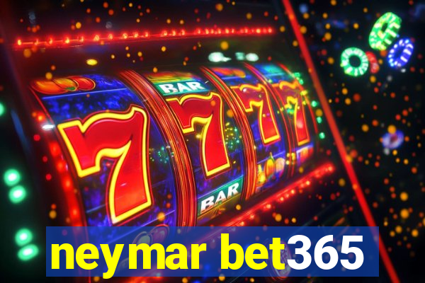 neymar bet365