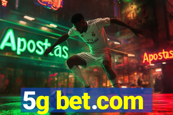 5g bet.com